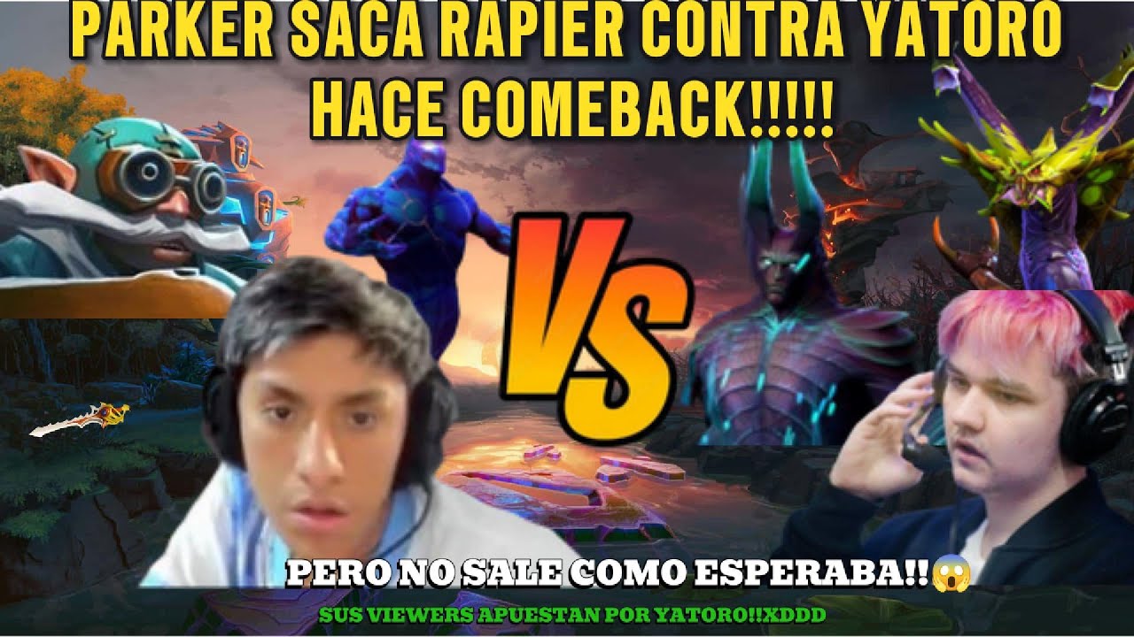 PARKER SACA RAPIER CONTRA YATORO HACE COMEBACK!!PERO NO SALE COMO ESPERABA 😱