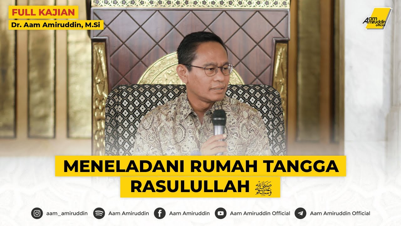 Meneladani Rumah Tangga Rasulullah [FULL KAJIAN]