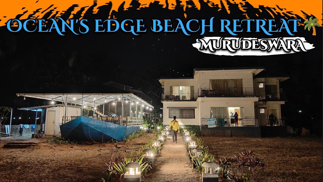 Ocean Edge Beach Retreat 🌴|Best Beach Front resort in Murudeswar 🗿| All details |Night view ❤️
