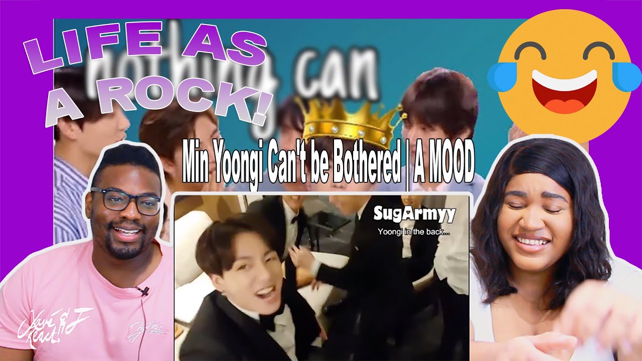 Min Yoongi Can't be Bothered | A MOOD| REACTION