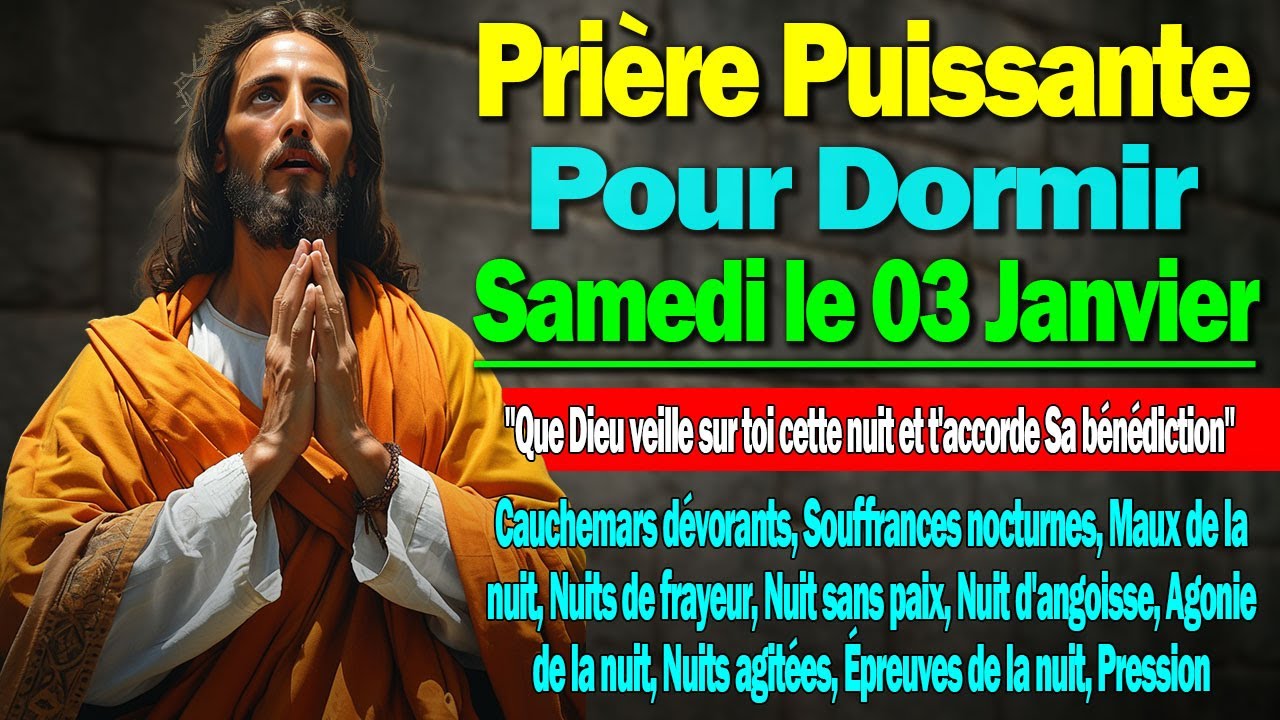 PRIERE pour Dormir du Samedi le 03 Janvier 2026 avec Evangile du Jour paroles et Psaumes puissantes