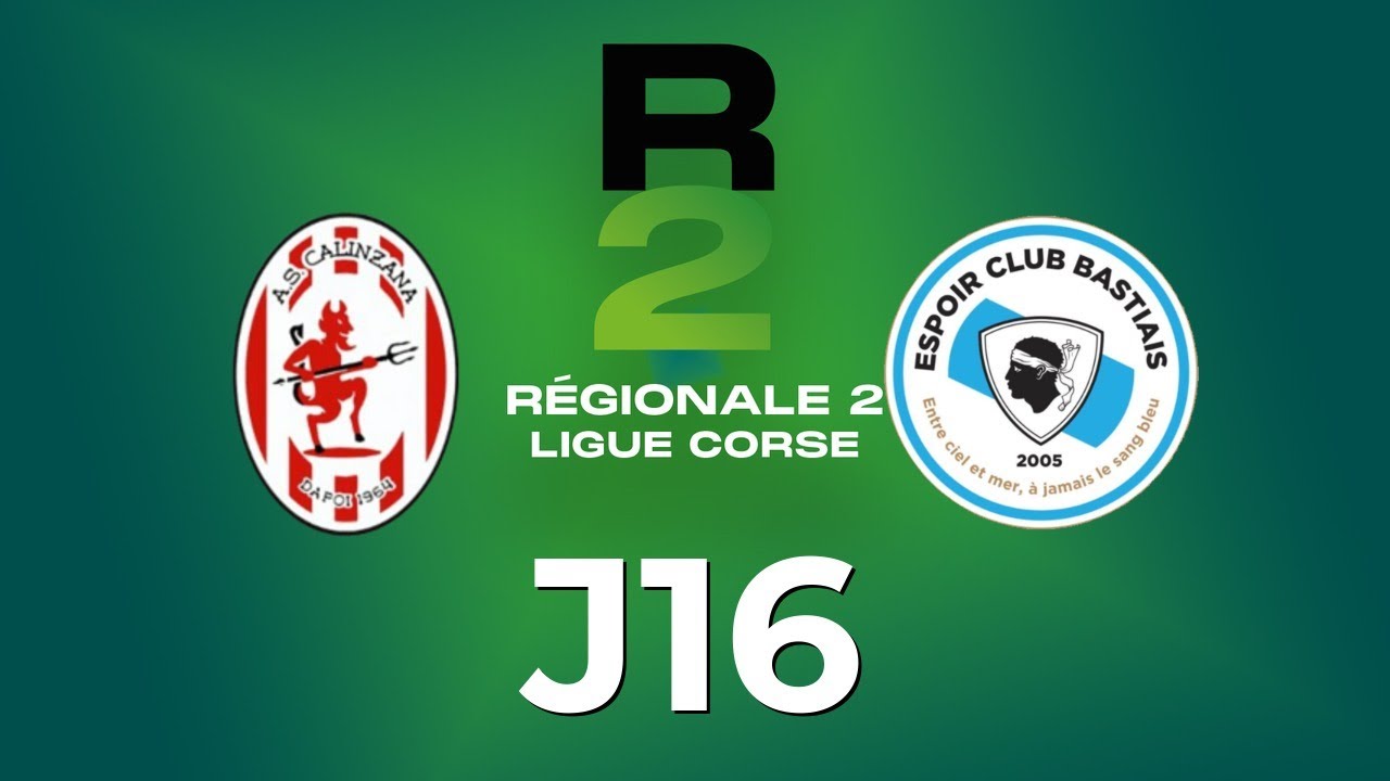Calinzana – EC Bastia | J16 R2 🔴 (Live)