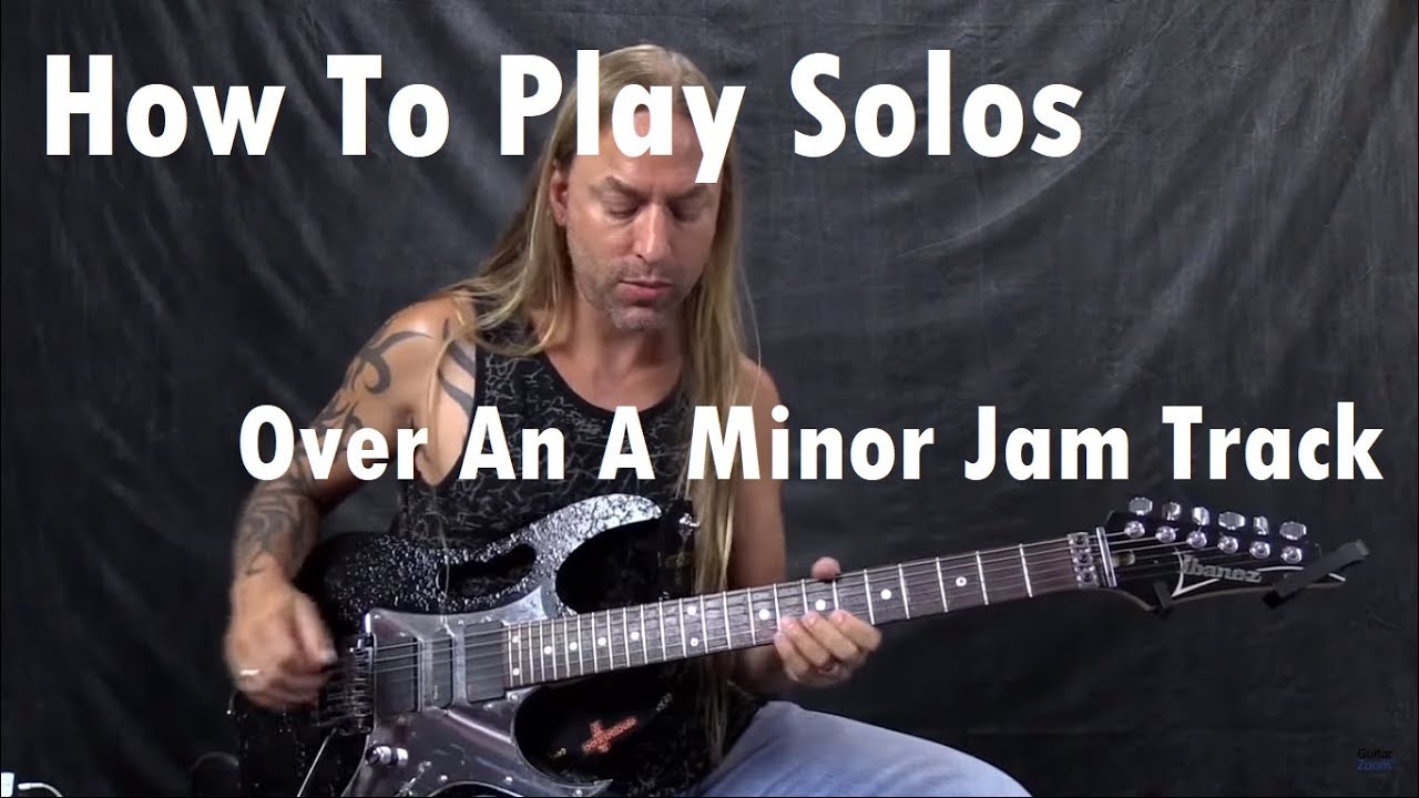 How to Play Solos Over An A Minor Jam Track | GuitarZoom.com | Steve Stine