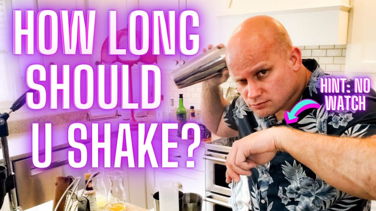 SHAKING COCKTAILS | HOW LONG should you SHAKE COCKTAILS? | 4 Reasons | DO NOT Time Your Shakes