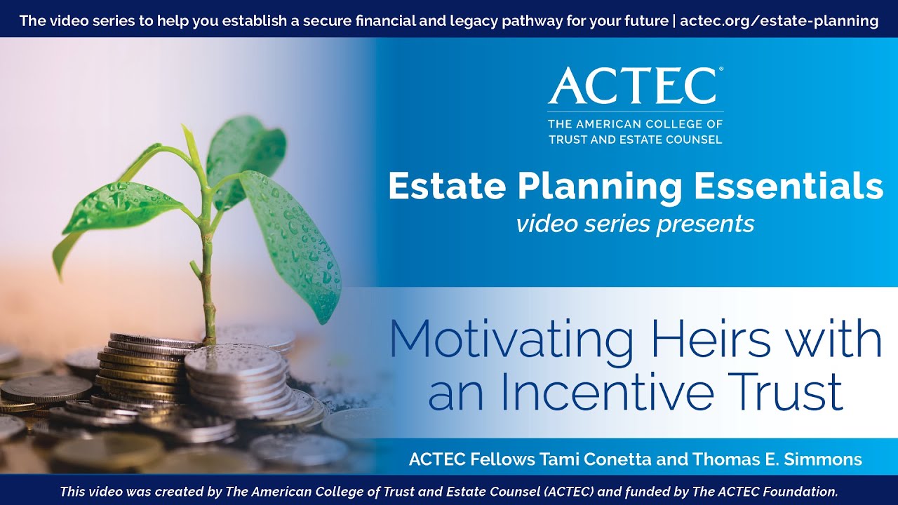 Motivating Heirs with an Incentive Trust | The American College of Trust and Estate Counsel
