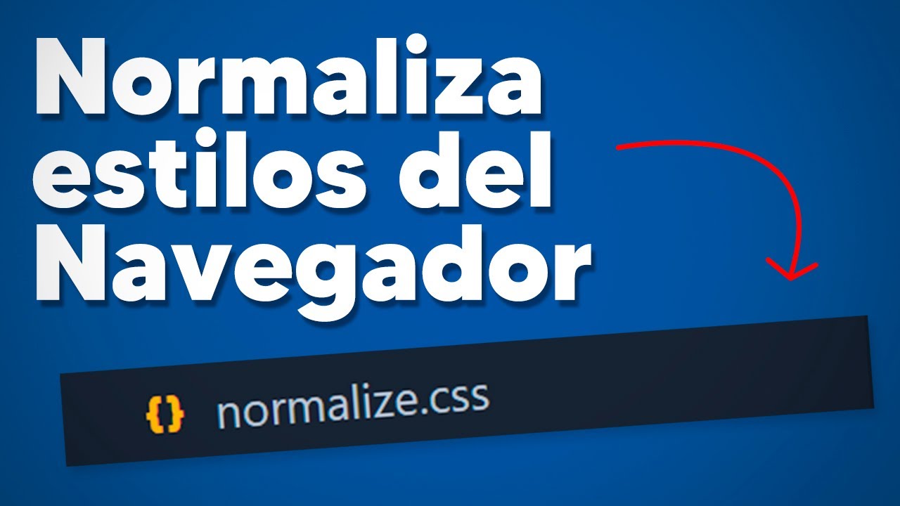 CURSO de CSS desde CERO 2021 - #17 - Normalizar estilos del navegador