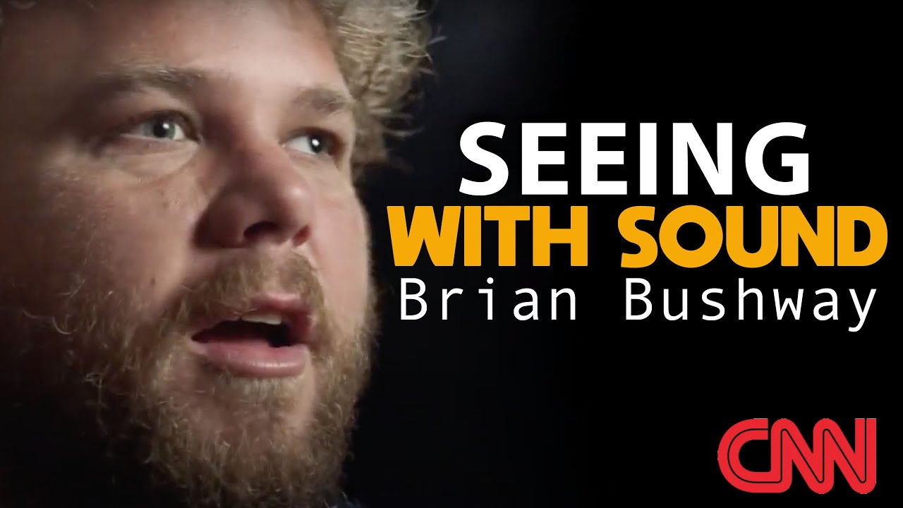 Brian Bushway Seeing With Sound