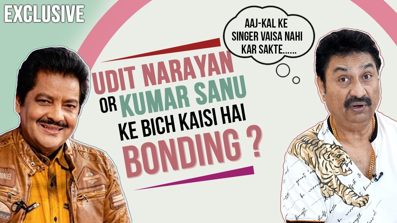 Kumar Sanu on Udit Narayan and New Singers