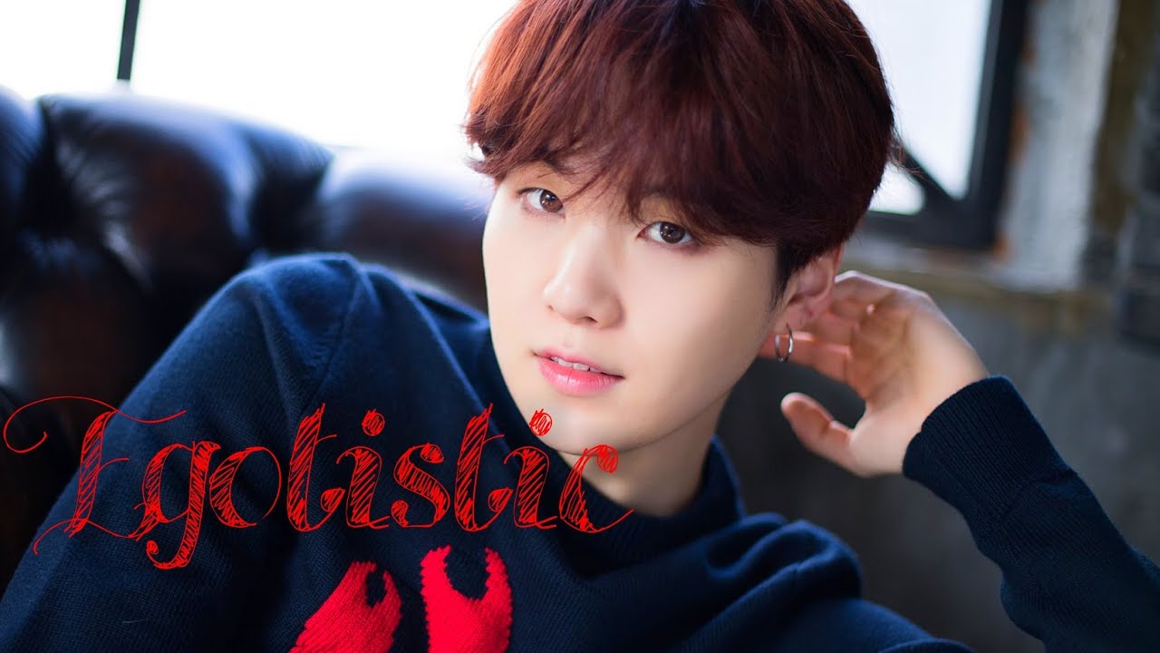 FMV Min Yoongi - Egotistic #HappyBirthdaySuga