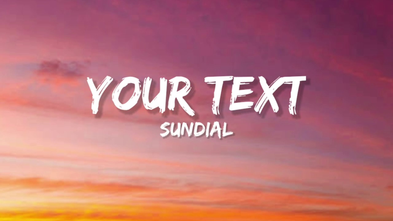 Sundial - Your Text (Lyrics)