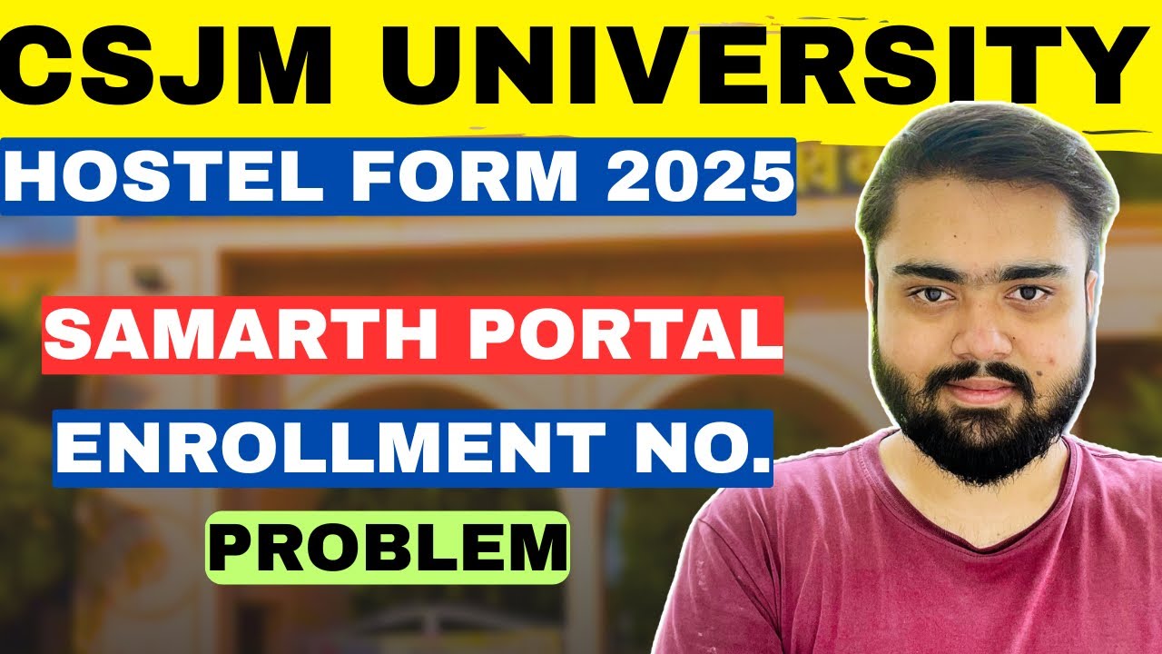 CSJMU Hostel Enrollment Number Problem 2025 Kaise Solve Kare🔥|Samarth Portal Enrollment Number Issue