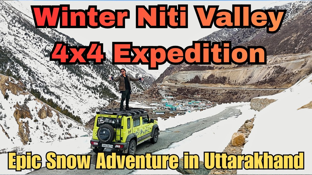 Winter Niti Valley Uttarakhand | YouTube में Winter Niti Valley का पहला Video | Finally Reached