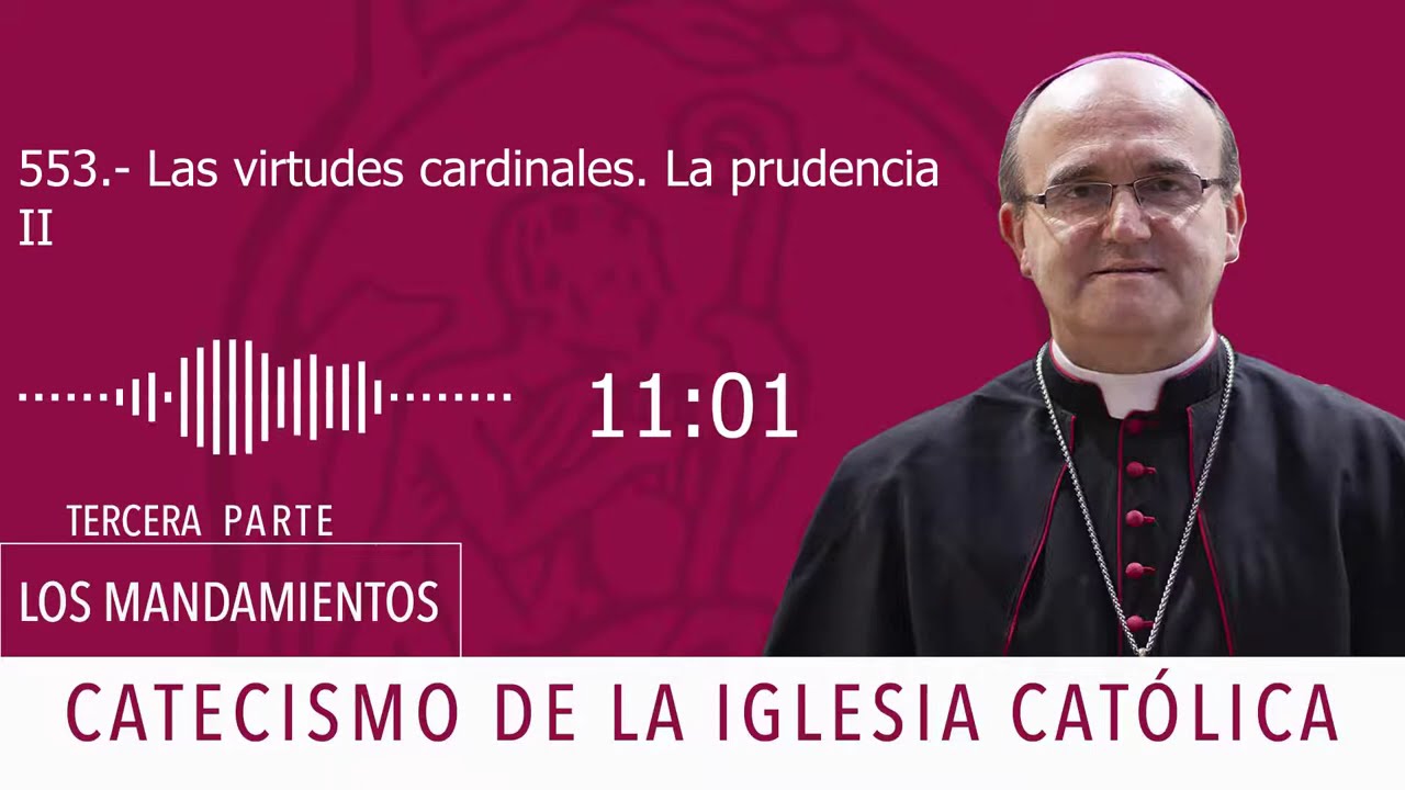 Catecismo 1805-1806. Las virtudes cardinales. La prudencia
