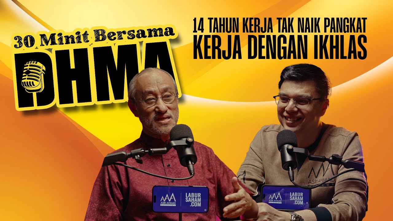 14 Tahun Kerja Tak Naik Pangkat, Kerja Dengan Ikhlas - 30 Minit Bersama DHMA