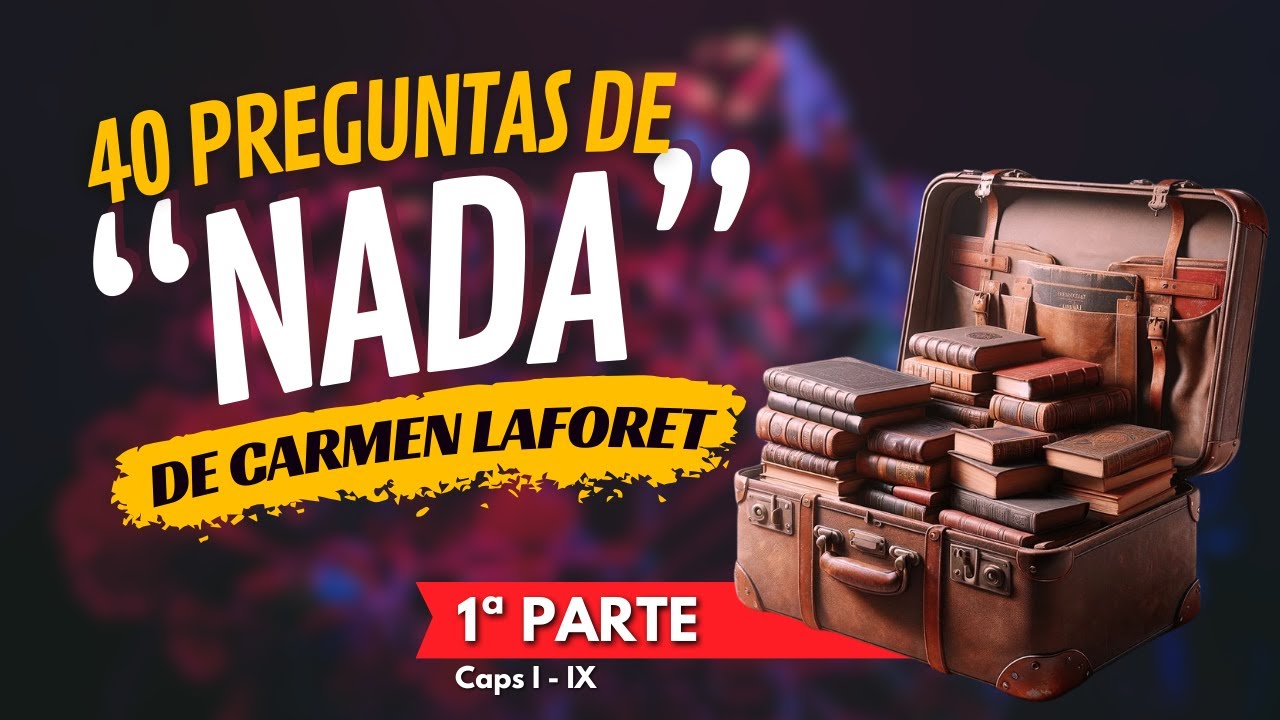 40 preguntas de Nada de Carmen Laforet (Selectividad)
