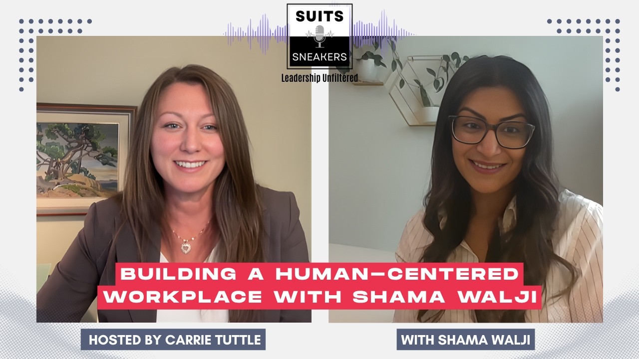 Building a Human-Centered Workplace with Shama Walji