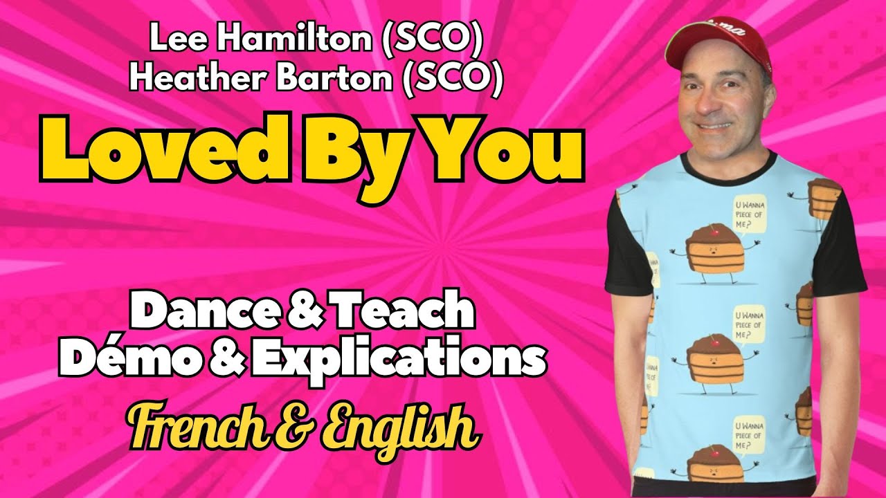 Loved By You Line Dance (Dance & Teach / Démo & Explications / French & English)