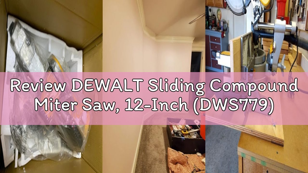 Review DEWALT Sliding Compound Miter Saw, 12-Inch (DWS779)