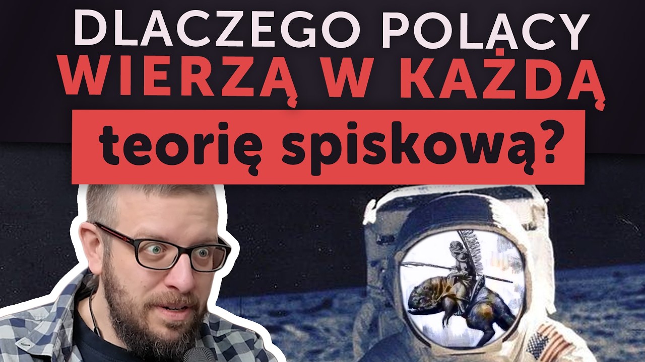Dlaczego Polacy wierzą w każdą teorię spiskową?