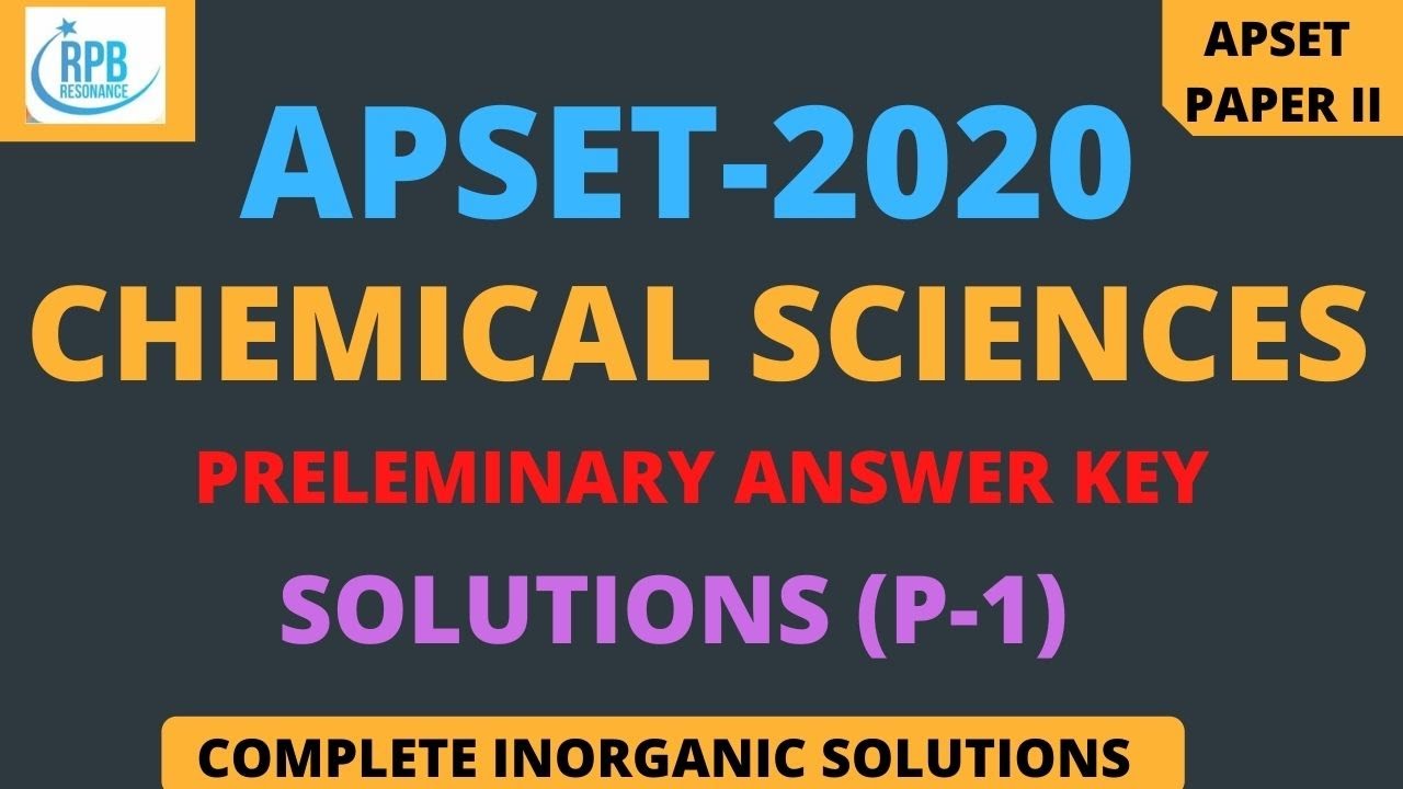 APSET 2020 CHEMICAL SCIENCE SOLUTIONS (P-1) l APSET CHEMISTRY COMPLETE INORGANIC SOLUTIONS