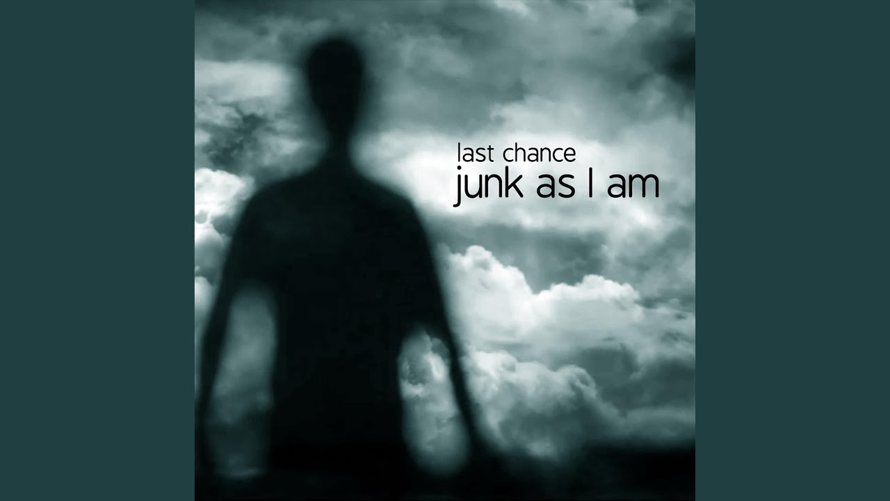 Junk As I Am (2009 Version)