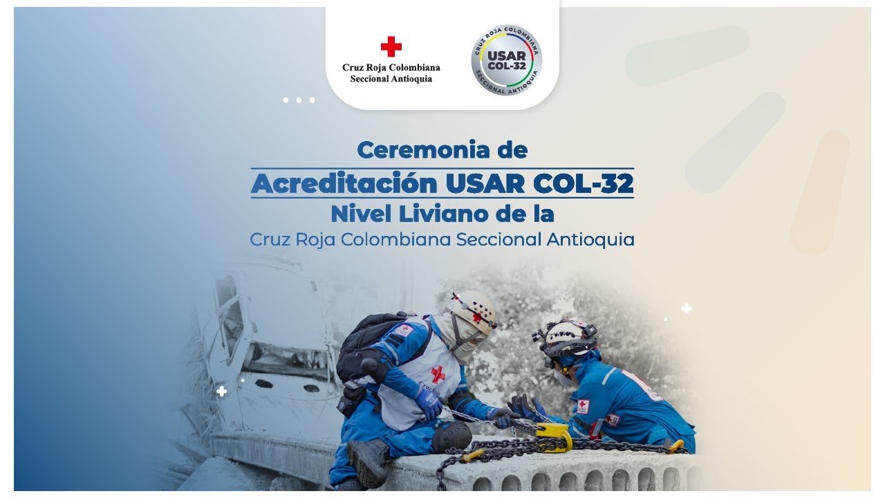 Ceremonia de Acreditación USAR COL 32, Cruz Roja Antioquia