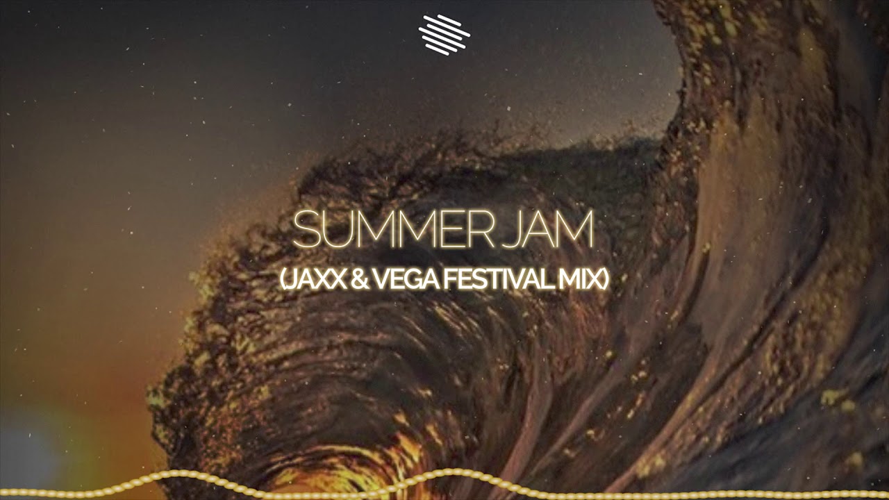 The Underdog Project - Summer Jam (Jaxx & Vega Festival Mix)