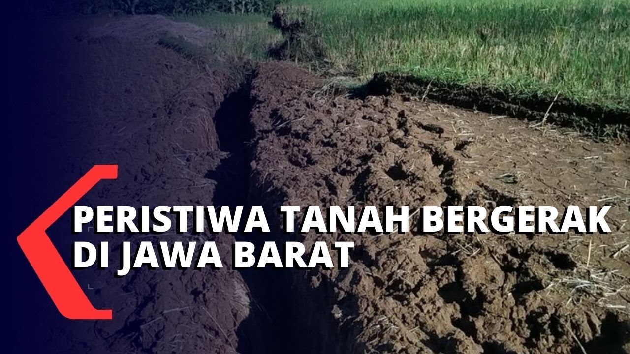 Peristiwa Tanah Bergerak di Sejumlah Wilayah Jawa Barat