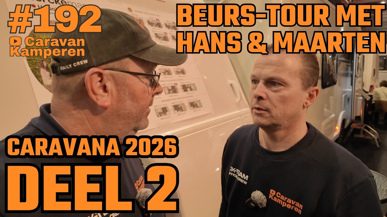#vlog192 Caravana 2026 DEEL 2 | Beurs-Tour met Hans & Maarten | Tondeuse blunder