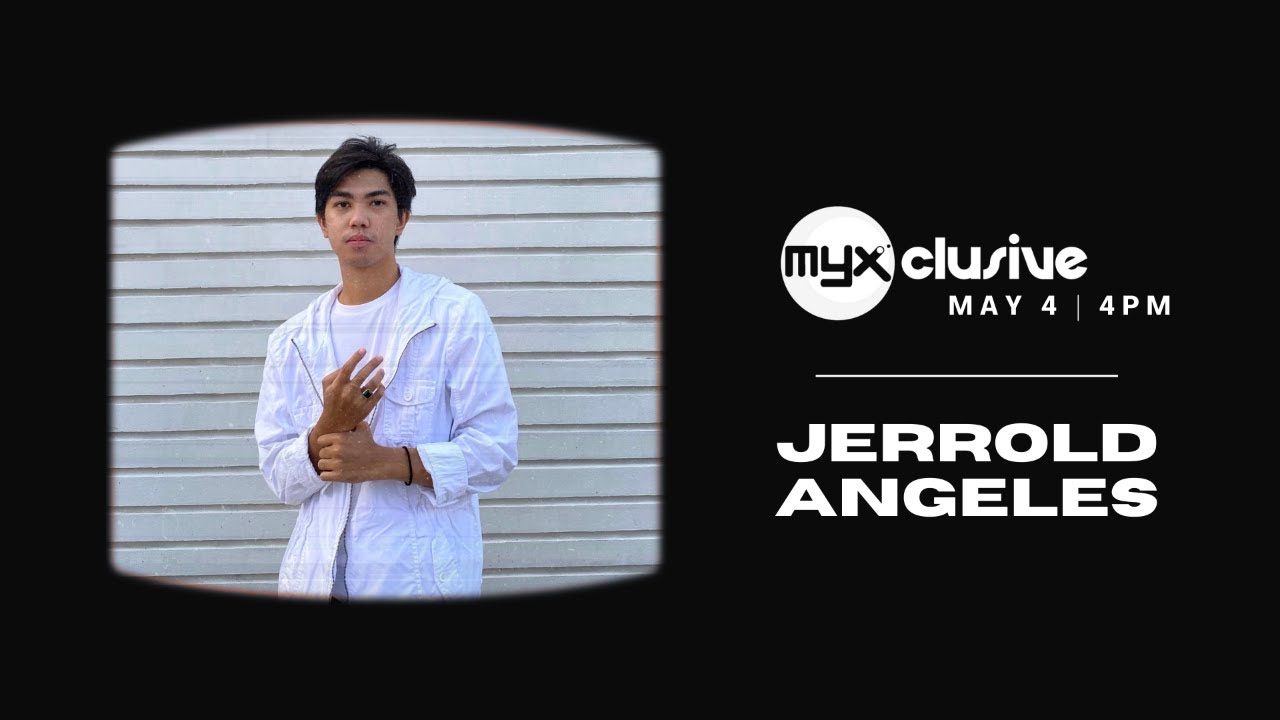 Jerrold Angeles on MYXclusive