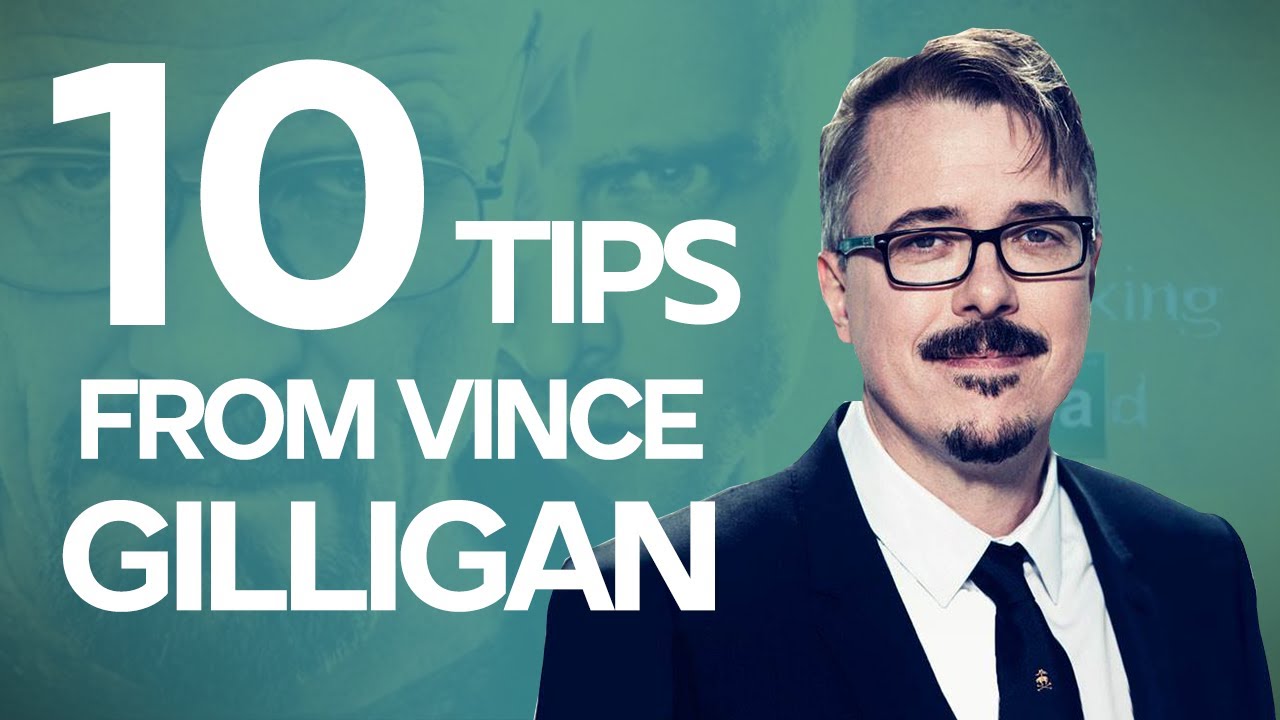 10 Screenwriting Tips from Vince Gilligan on how he wrote Breaking Bad and Better Call Saul