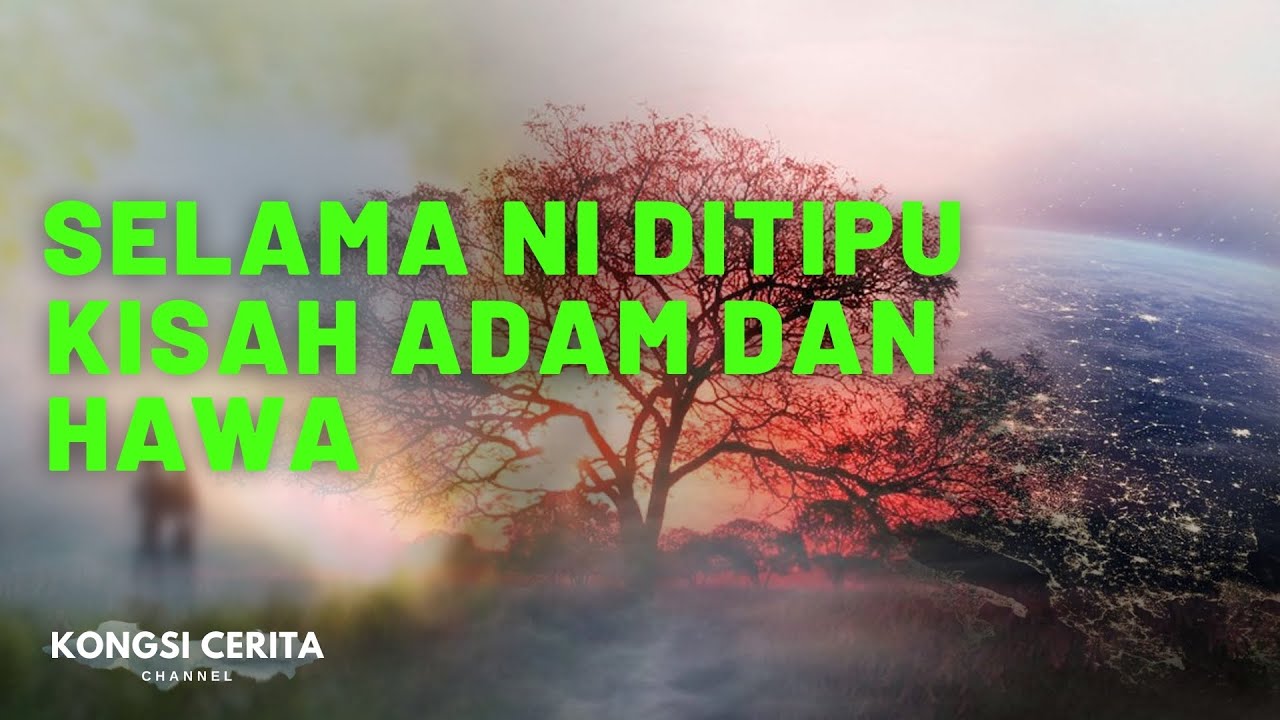Kisah yang ditipu selama ini Adam dan Hawa | Kongsi Cerita