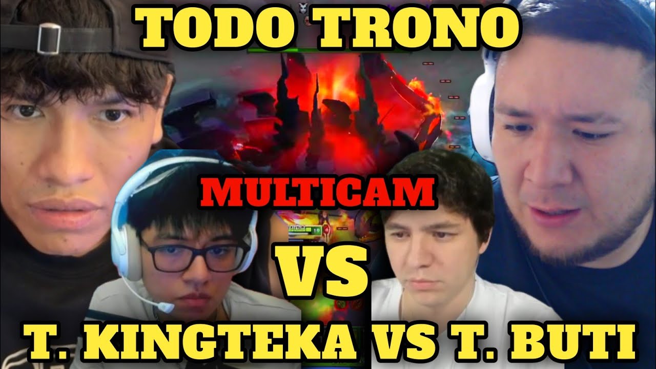 TODO TRONO, TEAM KINGTEKA vs TEAM BUTI para el ZEINTERNACIONAL 2