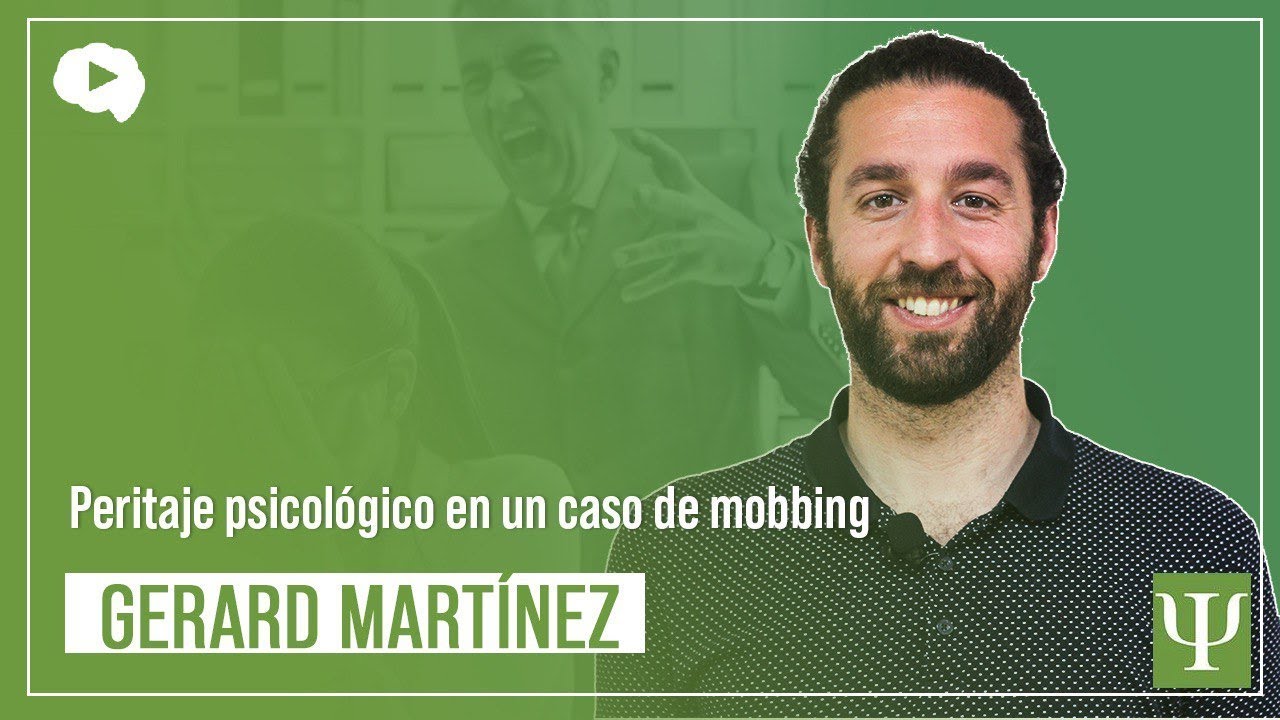 Peritaje psicológico en un caso de mobbing - Gerard Martínez