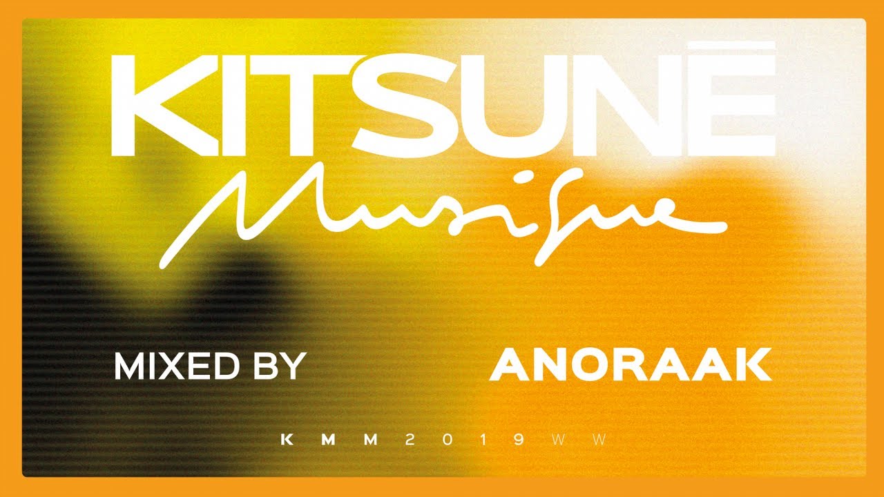 Mix by Anoraak | Kitsuné Musique