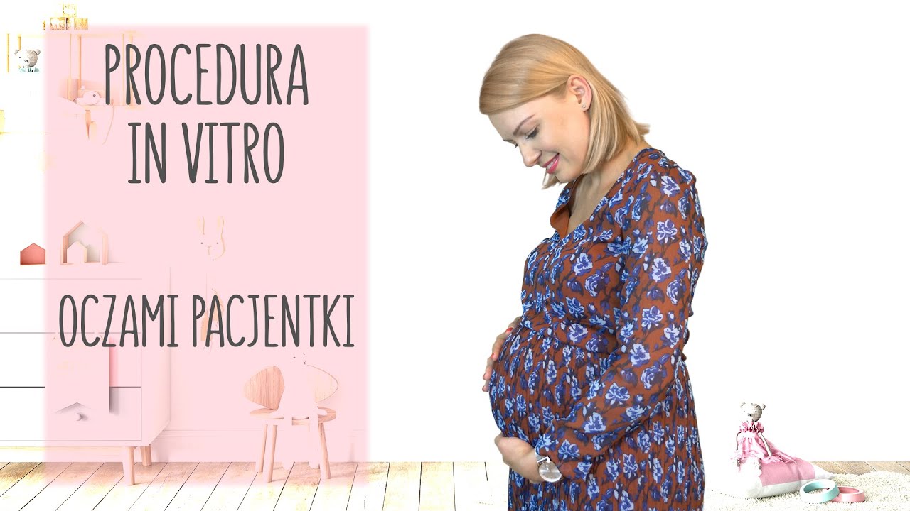 Ciążowe klimaty  odc. 2 - Procedura In vitro oczami pacjentki