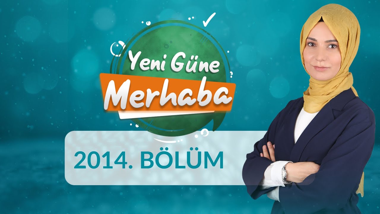Beyin ve Beden Sağlığını Güçlendirecek Tavsiyeler - Yeni Güne Merhaba 2014.Bölüm