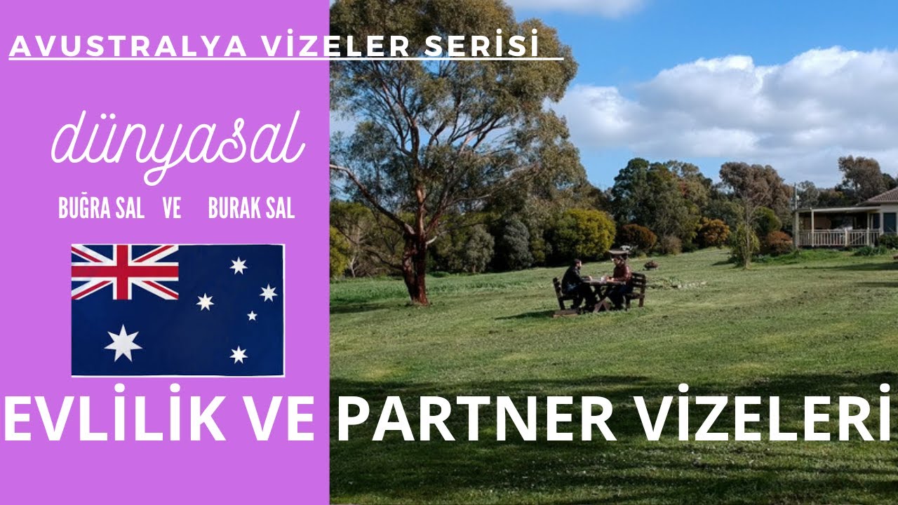 EVLİLİK VE PARTNER VİZELERİ 309/100 - 820 / 801 (Avustralya)