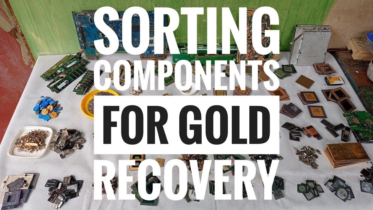 Sorting Components For Gold Recovery | Introducing The Components That contains Gold | Gold Recovery