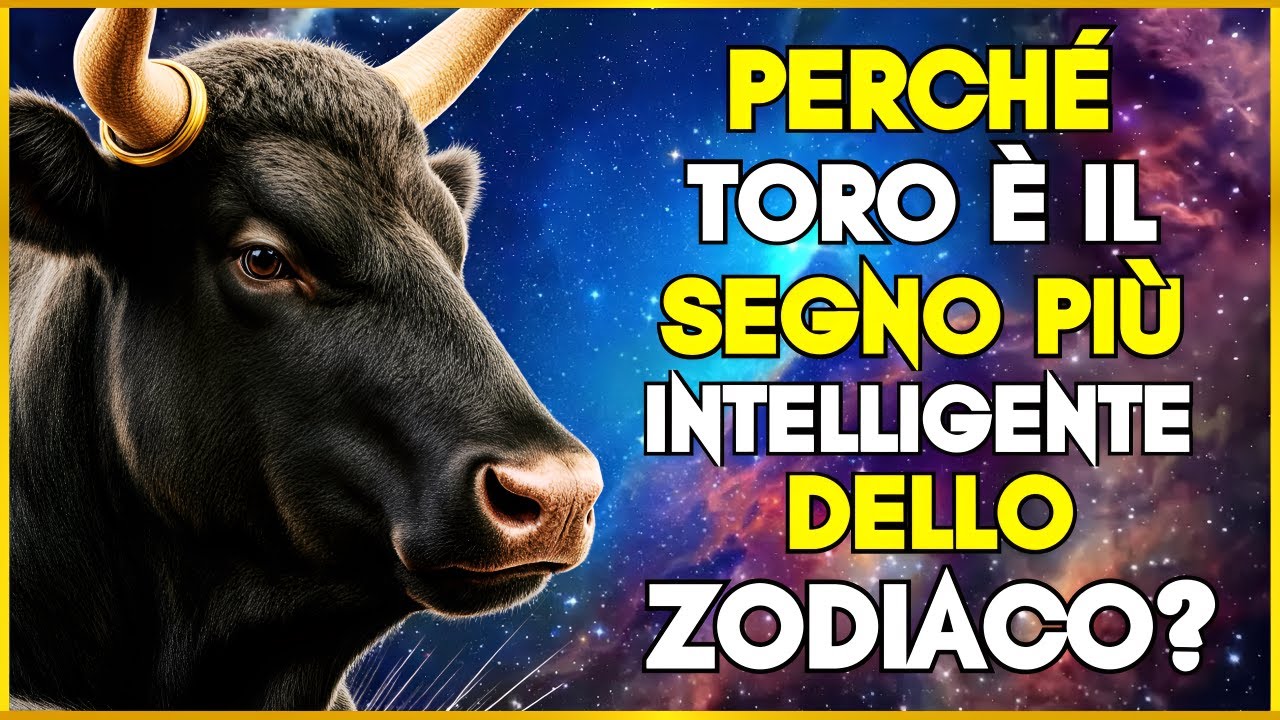 12 MOTIVI INCREDIBILI CHE RENDONO IL TORO IL SEGNO PIÙ INTELLIGENTE DELLO ZODIACO!