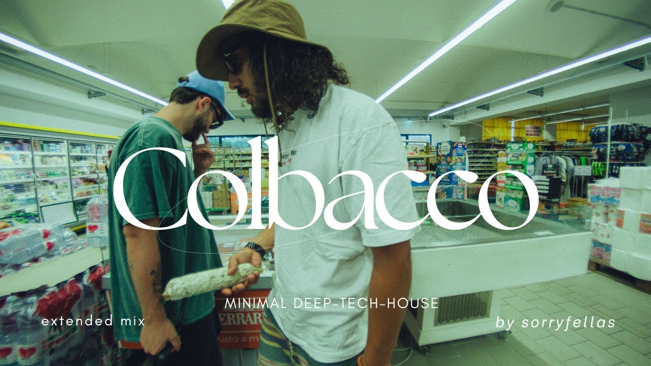 Colbacco (Extended Mix) | Minimal Deep Tech House | SorryFellas