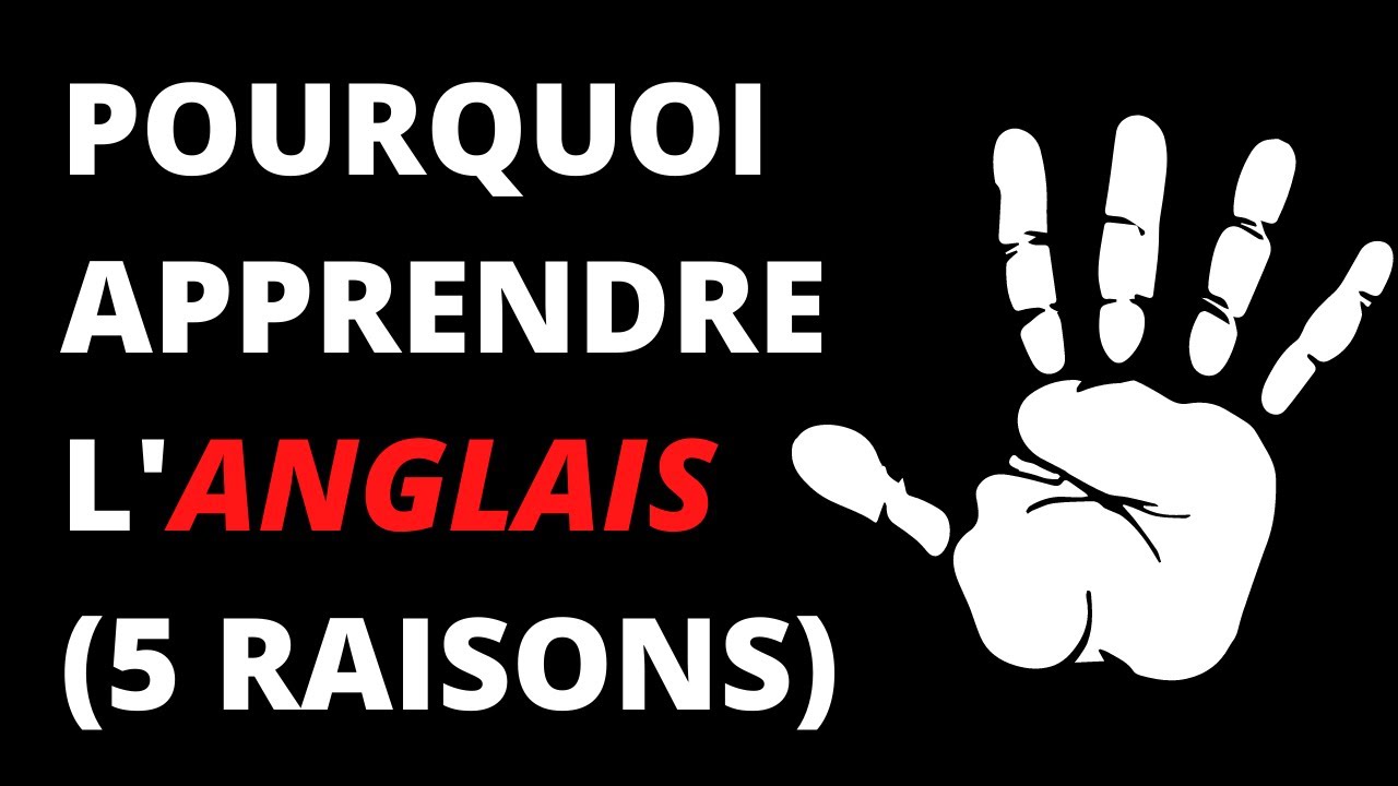 Pourquoi Apprendre L'Anglais Est Important (5 Raisons)