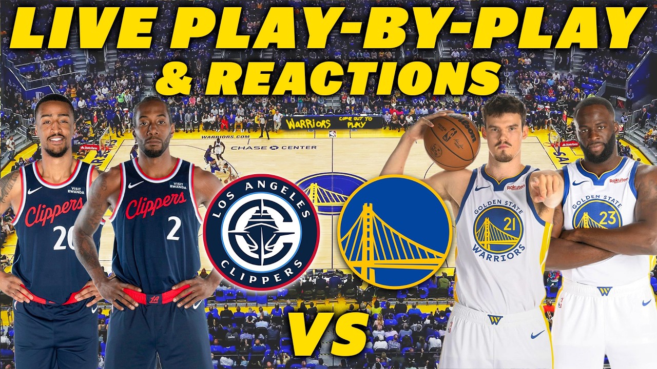 Los Angeles Clippers vs Golden State Warriors | Live Play-By-Play & Reactions