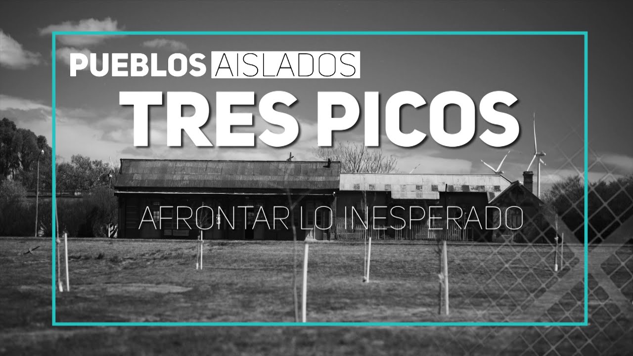 TRES PICOS, AFRONTAR LO INESPERADO #PueblosAislados