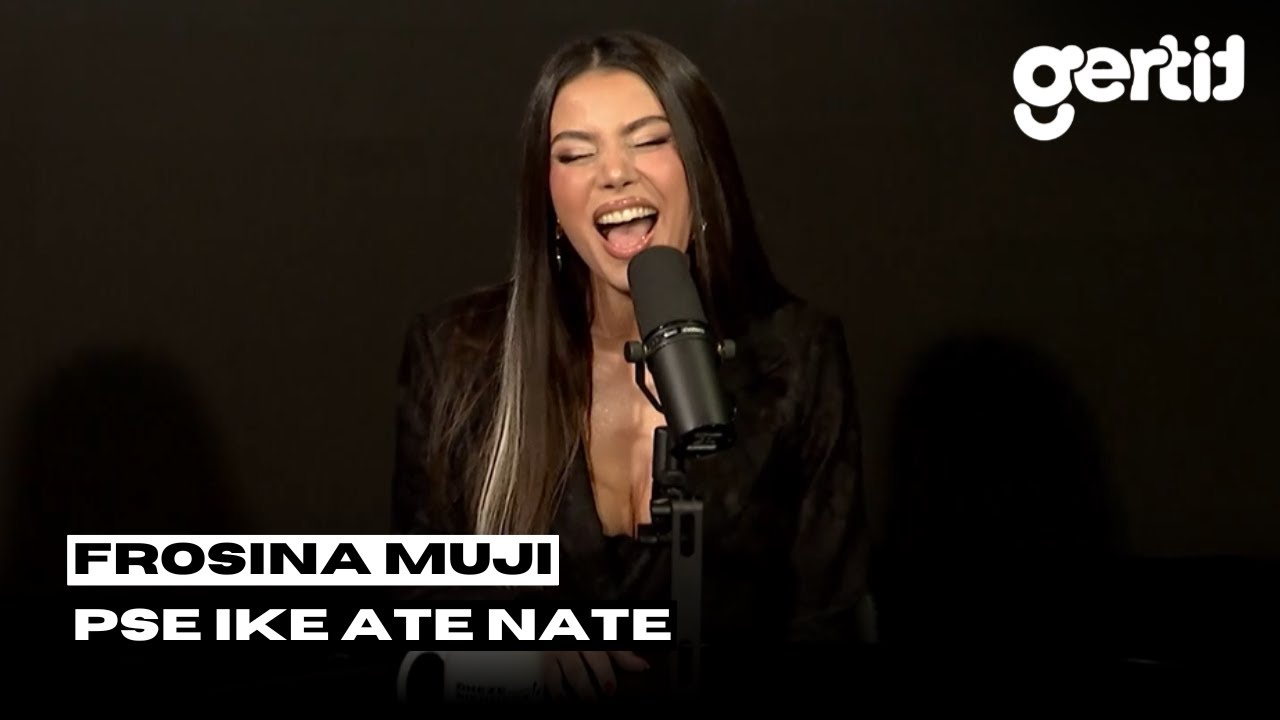 Frosina Muji - Pse ike ate nate | Dheze Mikrofonin