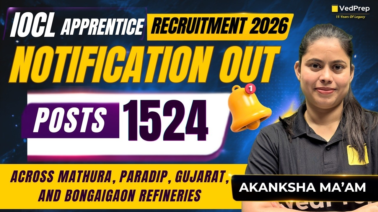 IOCL Apprentice Recruitment 2026 🚀 1524 Vacancies | Notification Out | Apply Now | VedPrep