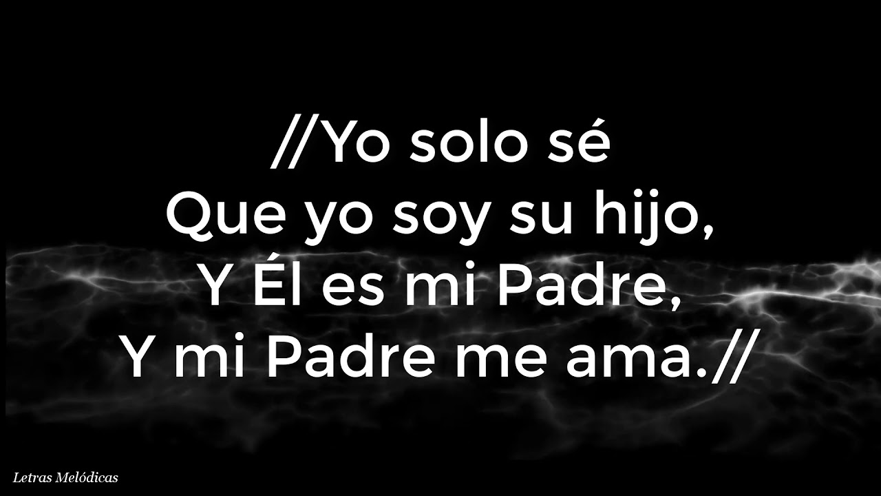 Mi Padre me ama (Yo solo s&eacute; que yo soy su hijo) - Christine D'Clario Ft. Julio Melgar (Letra)
