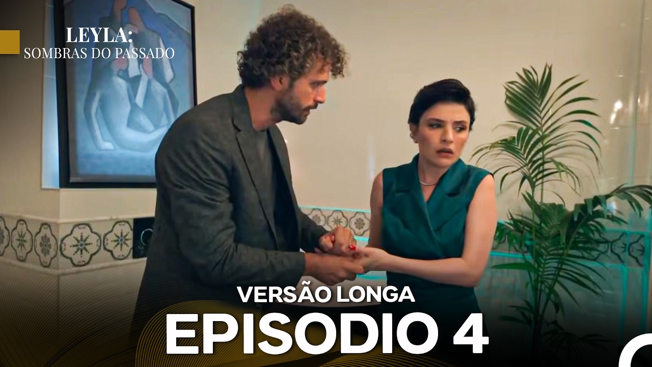 Leyla: Sombras Do Passado Episódio 4 (Dublagem em Português) Versão Longa