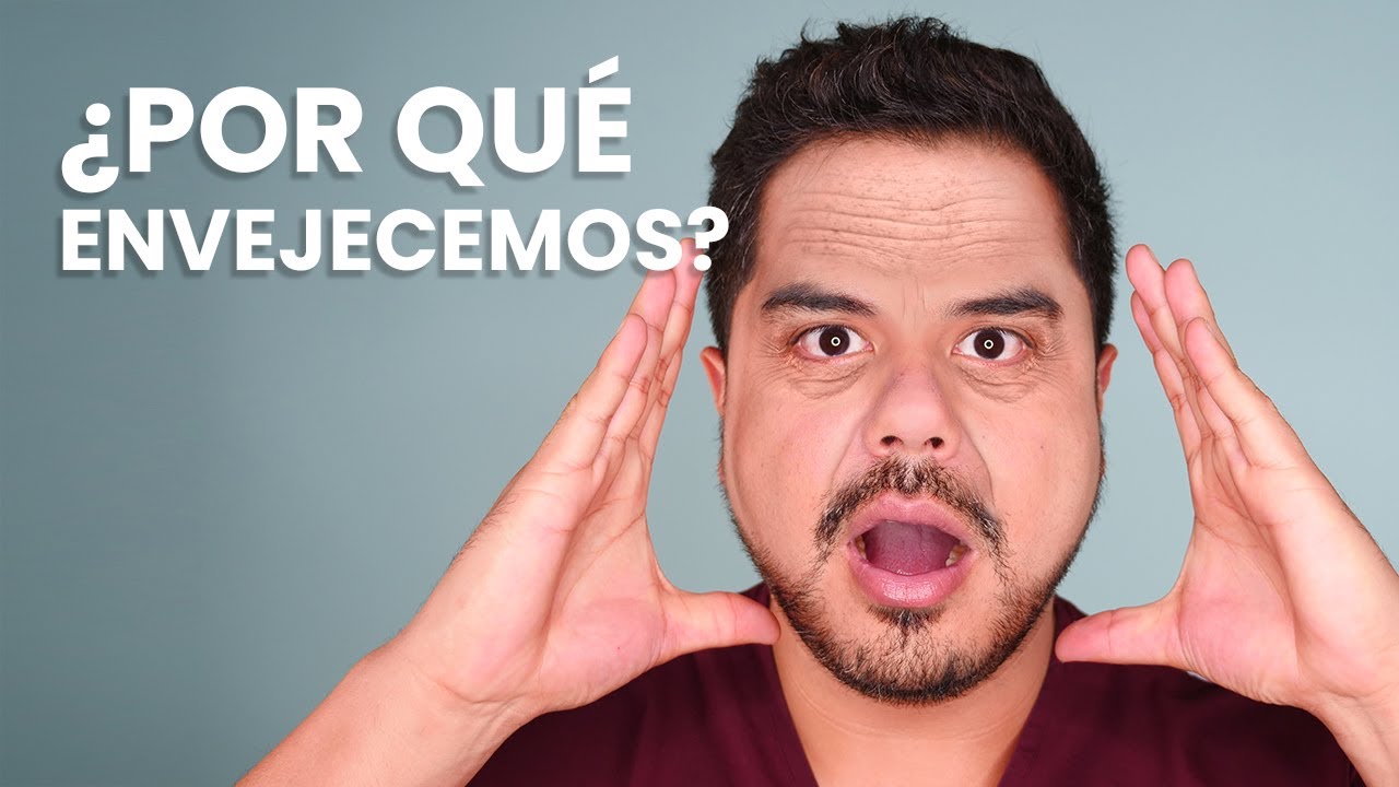 👴¿POR QUÉ ENVEJECEMOS?⚠️ Explicación científica y médica | Dr Saucillo