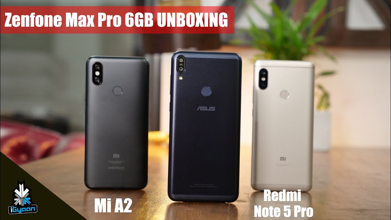 Asus Zenfone Max Pro M1 6GB Unboxing Feat Mi A2 and Redmi Note 5 Pro
